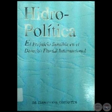 HIDRO-POLÍTICA: el perjuicio sensible en el Derecho Fluvial Internacional - Autor: FERNANDO B. COSTANTINI - Año 2000